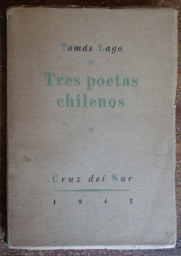 Nicanor Parra Tres Poetas Chilenos 1942 