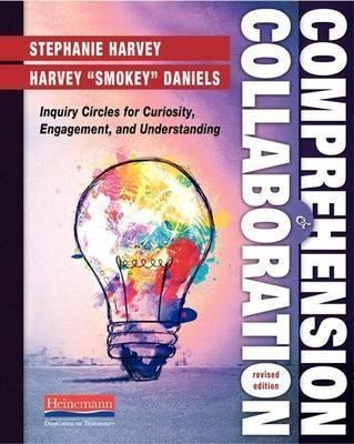 Comprehension And Collaboration, Revised Edition : Inquiry C