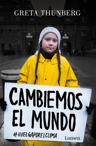 Cambiemos El Mundo, De Thunberg, Greta. Editorial Lumen, Tapa Blanda En Español