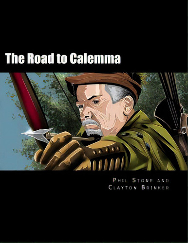 The Road To Calemma: An Rpg Module For Any D20 System, De Brinker, Clayton. Editorial Createspace, Tapa Blanda En Inglés