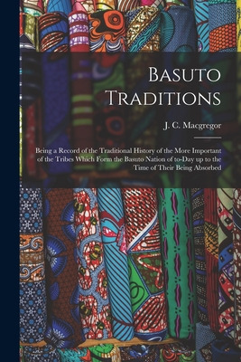 Libro Basuto Traditions: Being A Record Of The Traditiona...