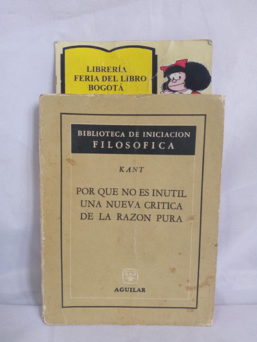 Kant - Una Nueva Crítica De La Razón Pura -  Aguilar - 1968