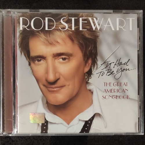 Rod Stewart It Had To Be You