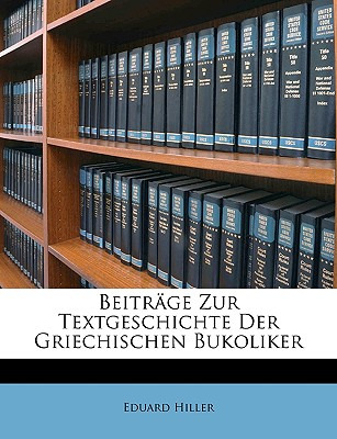 Libro Beitrage Zur Textgeschichte Der Griechischen Bukoli...