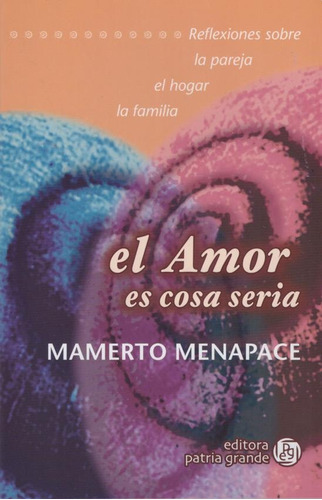 El Amor Es Cosa Seria - Mamerto Menapace