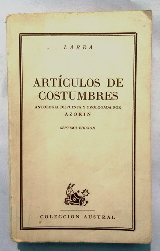 Articulos De Costumbres - Larra - Recopilador Azorin