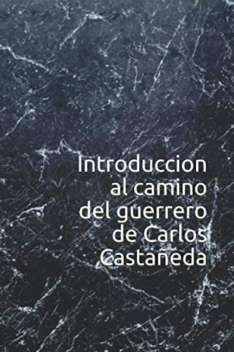 Libro: Introduccion Al Camino Del Guerrero De Carlos Castañe