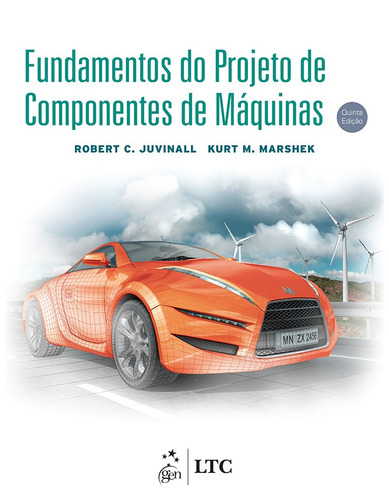 Fundamentos do Projeto de Componentes de Máquinas, de Juvinall, Robert C.. LTC - Livros Técnicos e Científicos Editora Ltda., capa mole em português, 2016