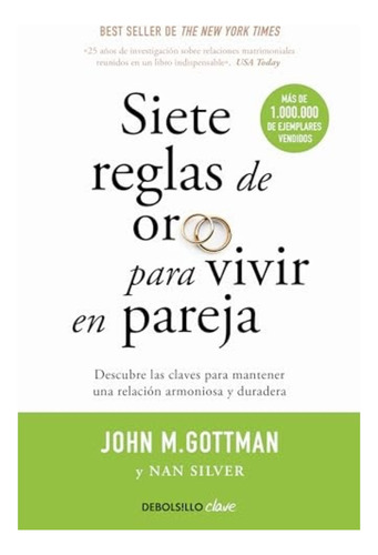 Siete Reglas De Oro Para Vivir En Pareja - Gottman / Silver