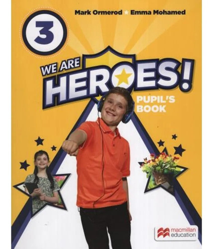 We Are Heroes 3 Pupil´s Book - Macmillan