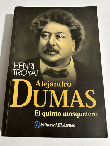 Libro Alejandro Dumas - El Quinto Mosquetero - Troyat