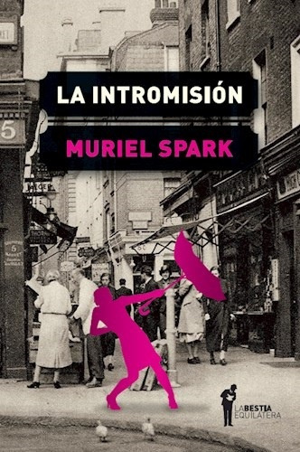 La Intromisión, Muriel Spark, Ed. Bestia Equilátera