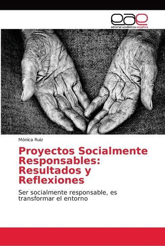 Libro: Proyectos Socialmente Responsables: Resultados Y Refl