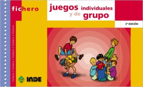 Juegos Individuales Y De Grupo Fichero, De Navas Torres Miguel. Editorial Inde S.a., Tapa Blanda En Español, 2004