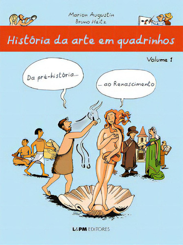 História Da Arte Em Quadrinhos: Da Pré-história... Ao Renascimento, De Heitz Bruno. Editora L±, Capa Mole, Edição 1 Em Português, 2023