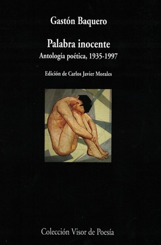 Palabra Inocente . Antologia Poetica 19351997 - Gaston Baque