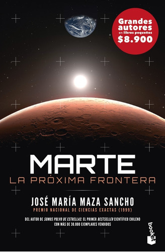 Marte: La Próxima Frontera, De José Maza. Editorial Booket, Tapa Blanda En Español, 2022