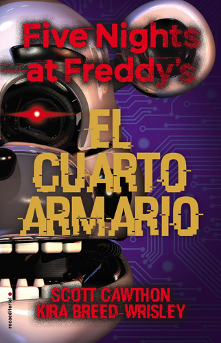 Libro: Five Nights At Freddy's. El Cuarto Armario. Cawhton, 