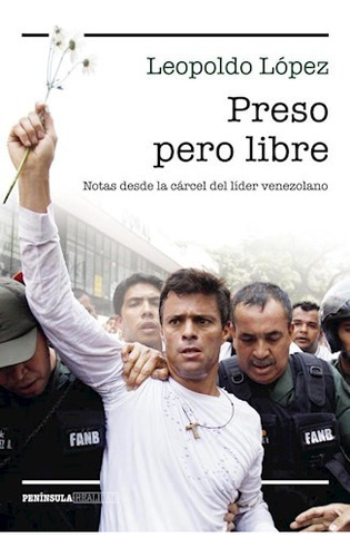 Preso Pero Libre - Leopoldo Lopez