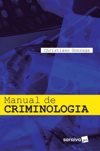 Manual De Criminologia - 1ª Edição De 2018