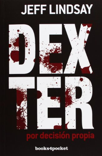 Libro Dexter Por Decision Propia - Lindsay Jeff (papel) De L