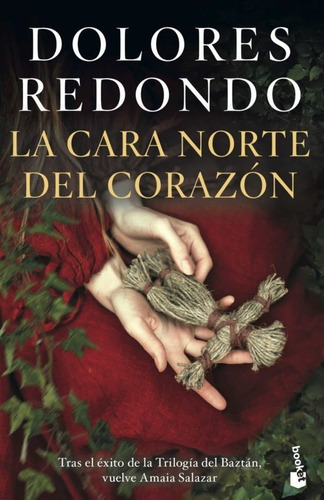 La Cara Norte Del Corazón, De Dolores Redondo., Vol. Uno. Editorial Booket, Tapa Blanda En Español, 2021