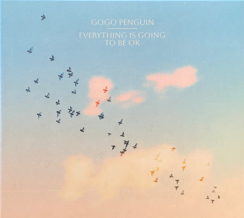 Cd Everything Is Going To Be Ok (gogo Penguin) Estándar