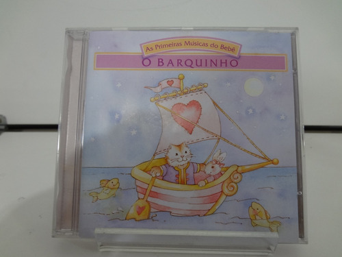 Cd O Barquinho - As Primeiras Musicas Do Bebe