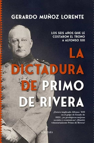 Libro Dictadura De Primo De Rivera,la - Muãoz Lorente,ge...