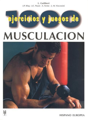 Musculacion 1000 Ejercicios Y Juegos De
