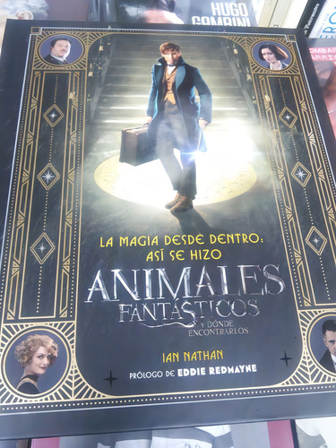 Magia Desde Dentro, La. Asi Se Hizo Animales Fantasticos