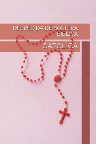 Despedida De Soltera Biblica, De A Ramos-suarez. Editorial Independently Published, Tapa Blanda En Español, 2021