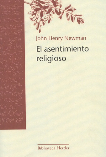 El Asentimiento Religioso, De Newman, John Henry. Editorial Herder, Tapa Blanda, Edición 2 En Español, 1960