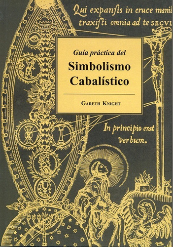 Guia Practica Del Simbolismo Cabalistico. Gareth Knight. Edl