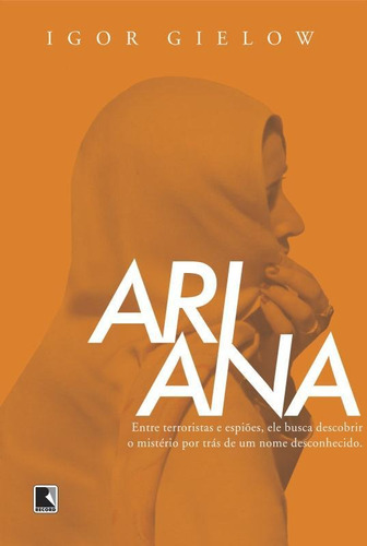 Ariana, de Gielow, Igor. Editora Record Ltda., capa mole em português, 2015