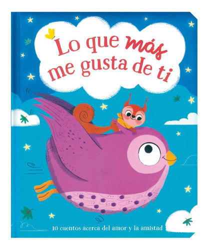 Lo Que Más Me Gusta De Ti / Pd.: Silver Dolphin Infantil, De Silver Dolphin. Editorial Silver Dolphin Infantil, Tapa Dura, Edición 01 En Español, 2020