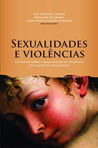 Libro Sexualidades E Violências De Ana Cristina Canosa Ideia