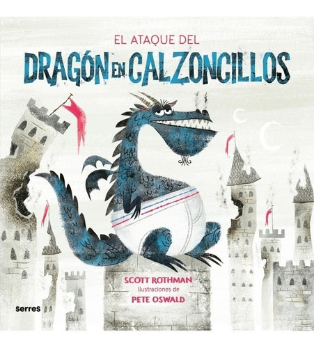 Ataque Dragon En Calzoncillos - Scott Rothman - Molino Libro