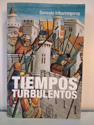 Tiempos Turbulentos - Gonzalo Iribarnegaray