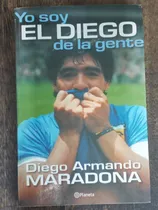 Comprar Yo Soy El Diego De La Gente * Diego Armando Maradona *