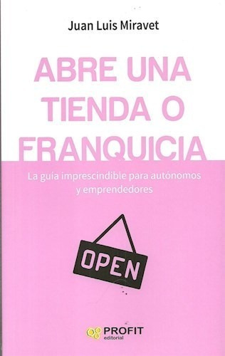 Libro Abre Una Tienda O Franquicia De Juan Luis Miravet