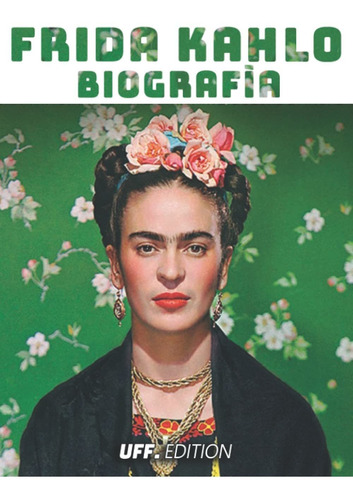Libro Frida Kahlo Biografìa: Vida Opere Muerte Icona Bi Lbm1