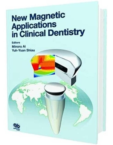 New Magnetic Applications In Clinical Dentistry