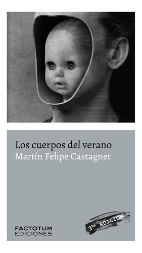 Los Cuerpos Del Verano - Martin Felipe Castagnet