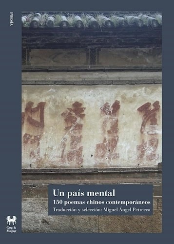 Un Pais Mental - 100 Poemas Chinos Contemporaneos - Aa.vv.