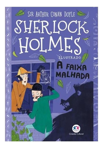 Sherlock Holmes Ilustrado - A Faixa Malhada