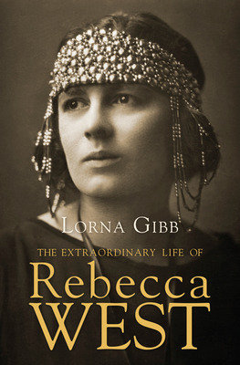 Libro The Extraordinary Life Of Rebecca West: A Biography...