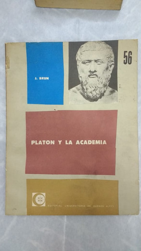 Platón Y La Academia  J. Brun Eudeba