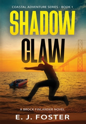 Libro Shadow Claw: A Brock Finlander Novel - Foster, E. J.
