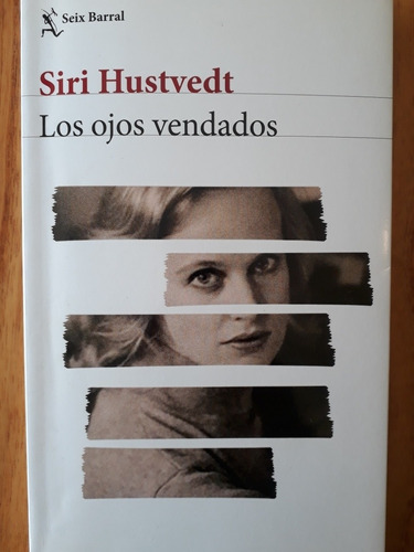 Los Ojos Vendados - Siri Hustvedt / Nuevo 
